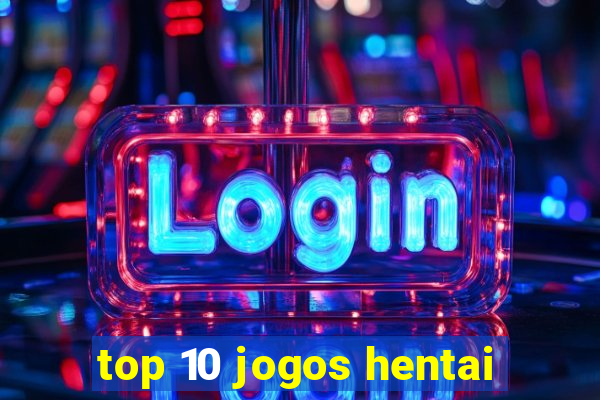 top 10 jogos hentai